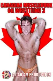 Canadian Musclehunk Oil Wrestling 3 movie poster