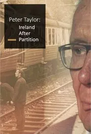 Peter Taylor: Ireland After Partition movie poster