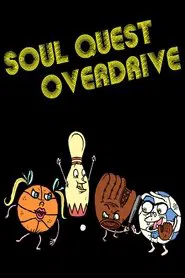 Soul Quest Overdrive tv show poster