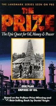 The Prize: The Epic Quest for Oil, Money & Power movie poster