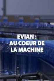 Evian, au coeur de la machine movie poster