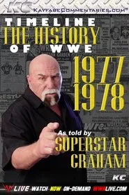 Timeline: The History of WWE – 1977-1978 – As Told By Superstar Graham movie poster