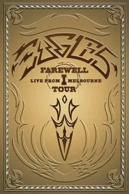 Poster do filme Eagles: Farewell I Tour - Live from Melbourne