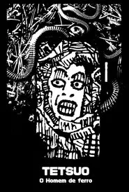Poster do filme Tetsuo: O Homem de Ferro