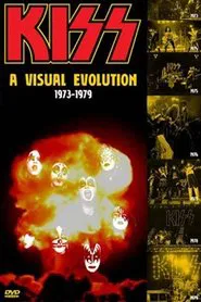 Kiss [1979] A Visual Evolution 1973 - 1979 movie poster