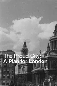 Poster do filme The Proud City: A Plan for London