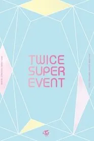 TWICE Super Event movie poster