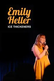 Emily Heller: Ice Thickeners movie poster