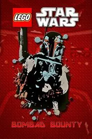 LEGO Star Wars: Bombad Bounty movie poster