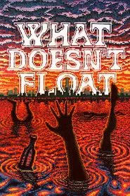 What Doesn't Float movie poster