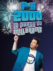 Poster do filme P-A 2000 : Le party du millénaire