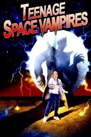 Teenage Space Vampires movie poster
