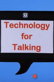 Technology for Talking movie poster