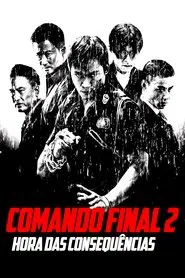 Poster do filme Comando Final 2: Hora das Consequências