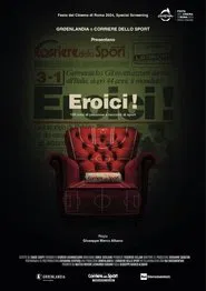 Eroici! - 100 anni di passione e racconti di sport movie poster