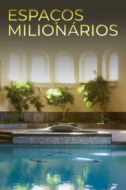 Poster da série Espaços Milionários