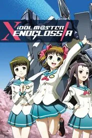 iDOLM@STER Xenoglossia tv show poster