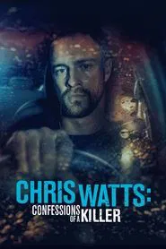 Chris Watts: Confessions of a Killer movie poster