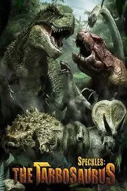 Speckles: The Tarbosaurus movie poster
