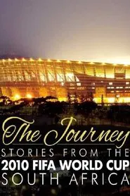 The Journey – Stories from the 2010 FIFA World Cup South Africa movie poster