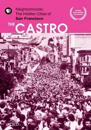 Neighborhoods: The Hidden Cities of San Francisco - The Castro movie poster