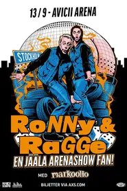 Ronny & Ragge EN JÄLLA ARENASHOW FAN! med markoolio movie poster