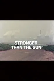Stronger Than the Sun movie poster