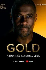 Gold: A Journey with Idris Elba movie poster