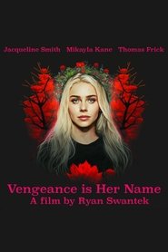 Vengeance Is Her Name movie poster