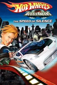 Hot Wheels AcceleRacers: The Speed of Silence movie poster