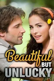 Beautiful But Unlucky tv show poster