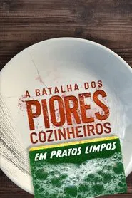 Poster da série A Batalha dos Piores Cozinheiros: Em Pratos Limpos