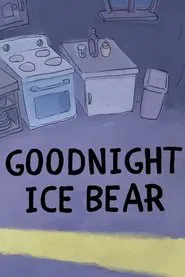 Poster do filme We Bare Bears: Goodnight Ice Bear