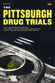 The Pittsburgh Drug Trials movie poster