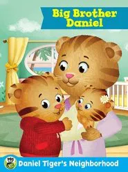 Daniel Tiger's Neighborhood: Big Brother Daniel movie poster