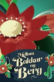 Mellom bakkar og berg tv show poster