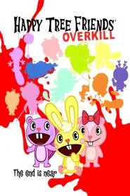 Happy Tree Friends: Overkill movie poster