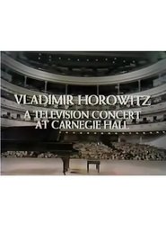 Vladimir Horowitz: A Television Concert at Carnegie Hall tv show poster