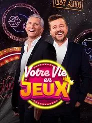 Votre Vie en JeuX tv show poster