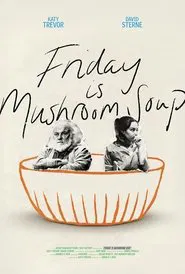 Poster do filme Friday is Mushroom Soup