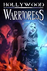 Poster do filme Hollywood Warrioress: The Movie