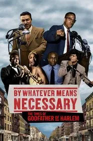 Poster da série By Whatever Means Necessary: The Times of Godfather of Harlem