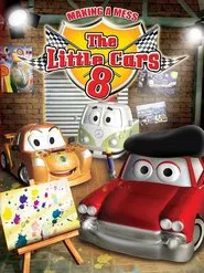 The Little Cars 8: Making a Mess movie poster