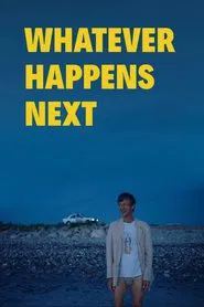 Whatever Happens Next movie poster