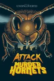 Attack of the Murder Hornets movie poster