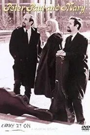 Poster do filme Peter, Paul & Mary: Carry It On