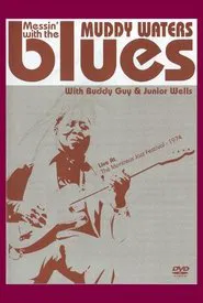 Muddy Waters: Messin' With The Blues movie poster