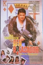Ben Balasador: Akin Ang Huling Alas movie poster