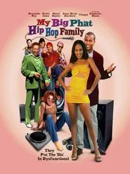 My Big Phat Hip Hop Family movie poster