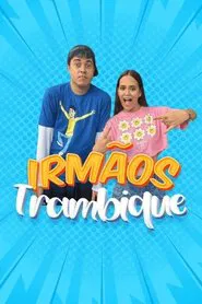irmãos trambique tv show poster